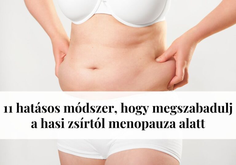 Hasi zsír csökkentése menopauza alatt